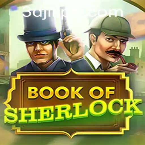 Exploring the Enigmatic World of BookOfSherlock: A 3D JILI Adventure