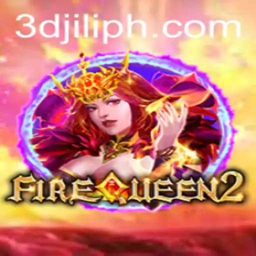 Dive into the Thrilling World of FireQueen2 and 3D JILI