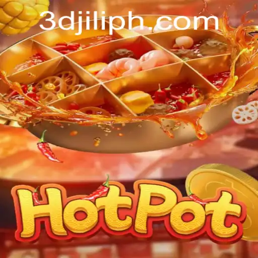 Hotpot: A 3D JILI Game Experience